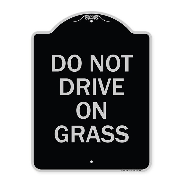 Signmission Do Not Drive on Grass Heavy-Gauge Aluminum Architectural Sign, 24" x 18", BS-1824-24151 A-DES-BS-1824-24151 - main